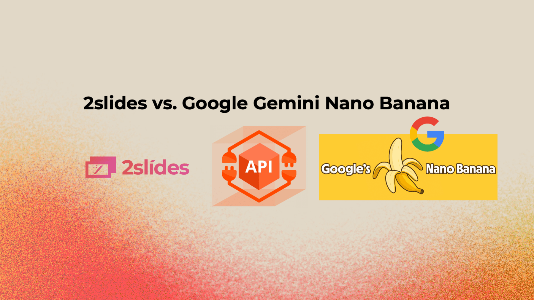 2slides vs. Google Gemini Nano Banana: A Deep Dive into AI Presentation API Services